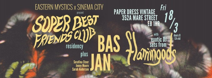 Eastern Mystics X Sinema City Present Super Best Friends Club 
